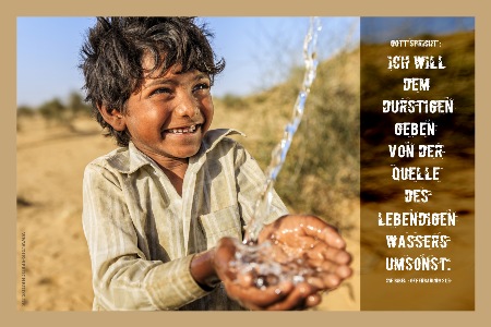 Jahreslosung 2018 - Ich will dem Durstigen geben von der Quelle des lebendigen Wassers umsonst. Offenbarung 21,6 - Poster, Plakat, Spruchkarte, e-card, Bibelspruch, Postkarte 